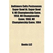 Baltimore Colts Postseason : Super Bowl Iii, Super Bowl V, Nfl Championship Game, 1958, Nfl Championship Game, 1968, Nfl Championship Game 1964