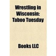 Wrestling in Wisconsin : Taboo Tuesday, over the Edge