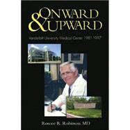 Onward and Upward: Vanderbilt University Medical Center 1981-1997