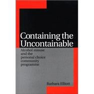 Containing the Uncontainable Alcohol Misuse and the Personal Choice Community Programme