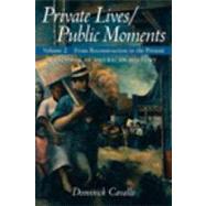 Private Lives - Public Moments Vol. 2 : Readings in American History