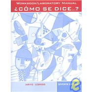 Como Se Dice?: Workbook/Laboratory Manual