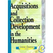 Acquisitions and Collection Development in the Humanities