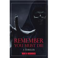 Remember You Must Die