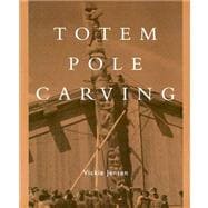 Totem Pole Carving: Bringing a Log to Life