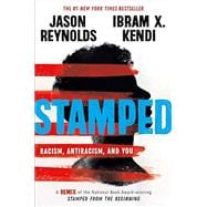 Stamped: Racism, Antiracism, and You A Remix of the National Book Award-winning Stamped from the Beginning book cover, ISBN 9780316453684