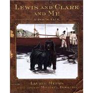 Lewis and Clark and Me A Dog's Tale