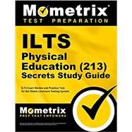 ILTS Physical Education (213) Secrets Study Guide