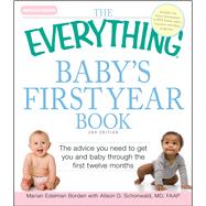 The Everything Baby's First Year Book