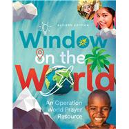 Window on the World An Operation World Prayer Resource