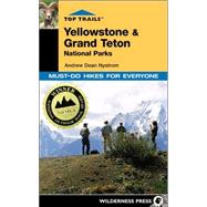 Top Trails Yellowstone & Grand Teton National Parks
