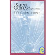 Street Games : A Neighborhood
