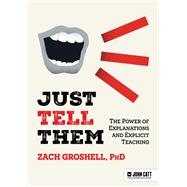 Just Tell Them: The Power of Explanations and Explicit Teaching