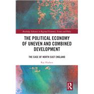 The Political Economy of Uneven and Combined Development