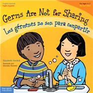 Germs Are Not for Sharing / Los Germenes No Son Para Compartir