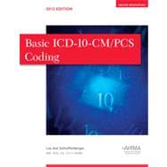 Basic ICD-10-CM/PCS Coding, 2013 Edition