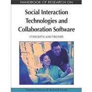 Handbook of Research on Social Interaction Technologies and Collaboration Software: Concepts and Trends