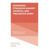 Gendering Struggles Against Informal and Precarious Work