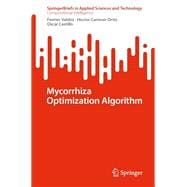 Mycorrhiza Optimization Algorithm,9783031473685
