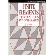 Finite Elements for Solids, Fluids, and Optimization