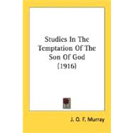 Studies In The Temptation Of The Son Of God 1916