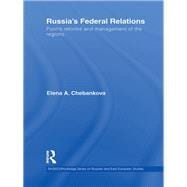 RussiaÆs Federal Relations: Putin's Reforms and Management of the Regions