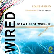 Wired/ Journey: For a Life of Worship/ 30 Day Worship
