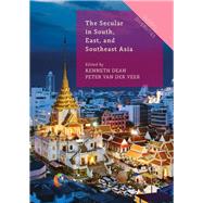 The Secular in South, East, and Southeast Asia