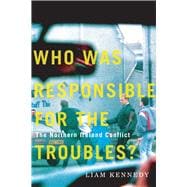 Who Was Responsible for the Troubles?