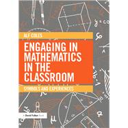 Engaging in Mathematics in the Classroom: Symbols and experiences