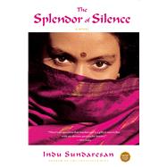 The Splendor of Silence A Novel