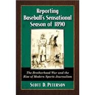 Reporting Baseball's Sensational Season of 1890
