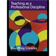 Teaching as a Professional Discipline: A Multi-dimensional Model