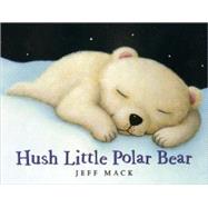 Hush Little Polar Bear