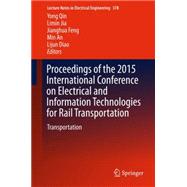 Proceedings of the 2015 International Conference on Electrical and Information Technologies for Rail Transportation