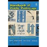 Handbook of Public Pedagogy: Education and Learning Beyond Schooling