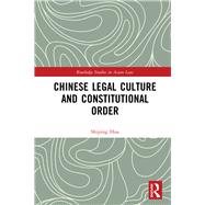 Chinese Legal Culture and Constitutional Order