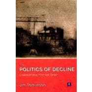 The Politics of Decline: Understanding Postwar Britain