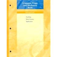Grammar, Usage, and Mechanics Book: Teaching More Practice Application : Grade 6