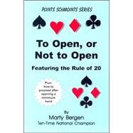 To Open, or Not to Open : Featuring the Rule Of 20