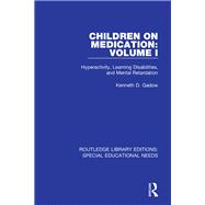 Children on Medication Volume I: Hyperactivity, Learning Disabilities, and Mental Retardation