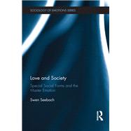 Love and Society: Special Social Forms and the Master Emotion