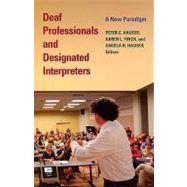 Deaf Professionals and Designated Interpreters
