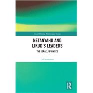 Netanyahu and Likud’s Leaders