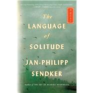 The Language of Solitude A Novel