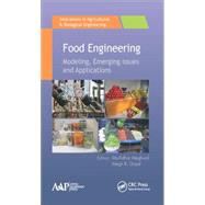 Food Engineering: Emerging Issues, Modeling, and Applications