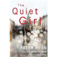 The Quiet Girl; A Novel