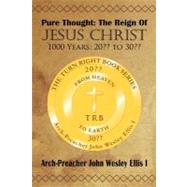 Pure Thought: The Reign of Jesus Christ