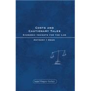 Costs and Cautionary Tales Economic Insights for the Law