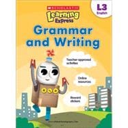 Scholastic Learning Express Level 3: Grammar and Writing